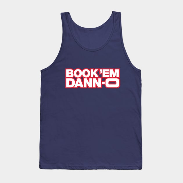 Book 'Em Danno Tank Top by fozzilized